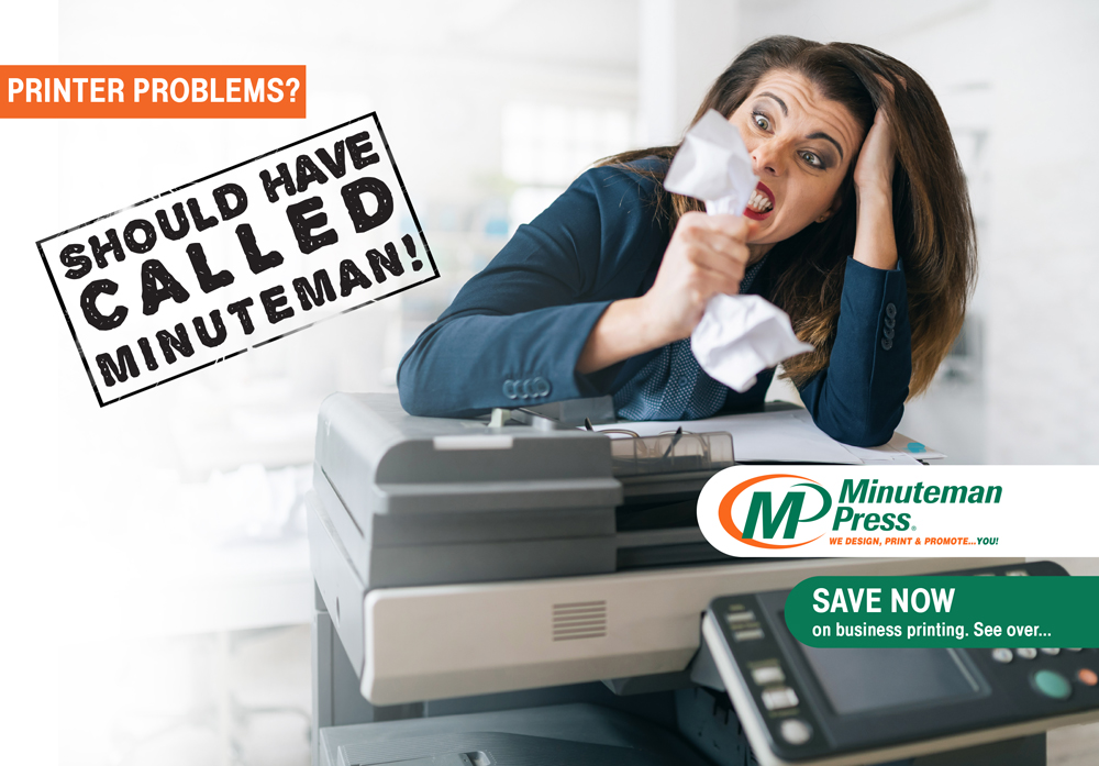 Should Have Called Minuteman Press advertisement featuring an angry woman dealing with printer problems